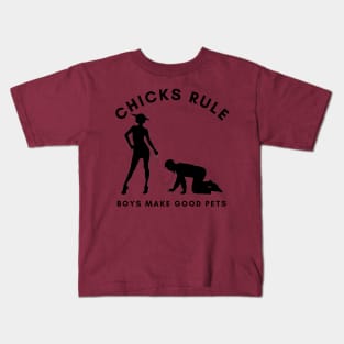 Chicks Rule Boys Make Good Pets Humor Female Empowerment Feminism Kids T-Shirt